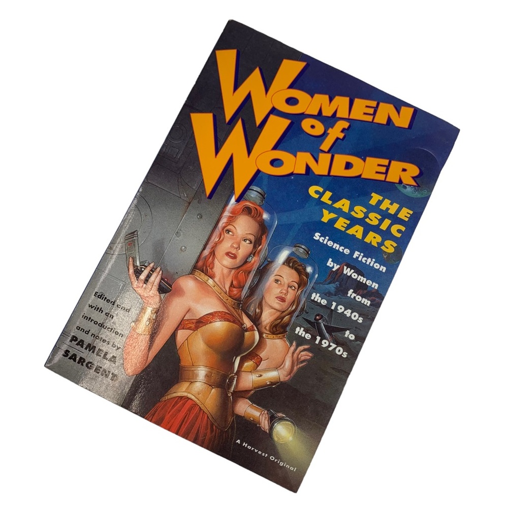 Women of Wonder, Classic Years: Science Fiction by Women from the 1940s to 1970s